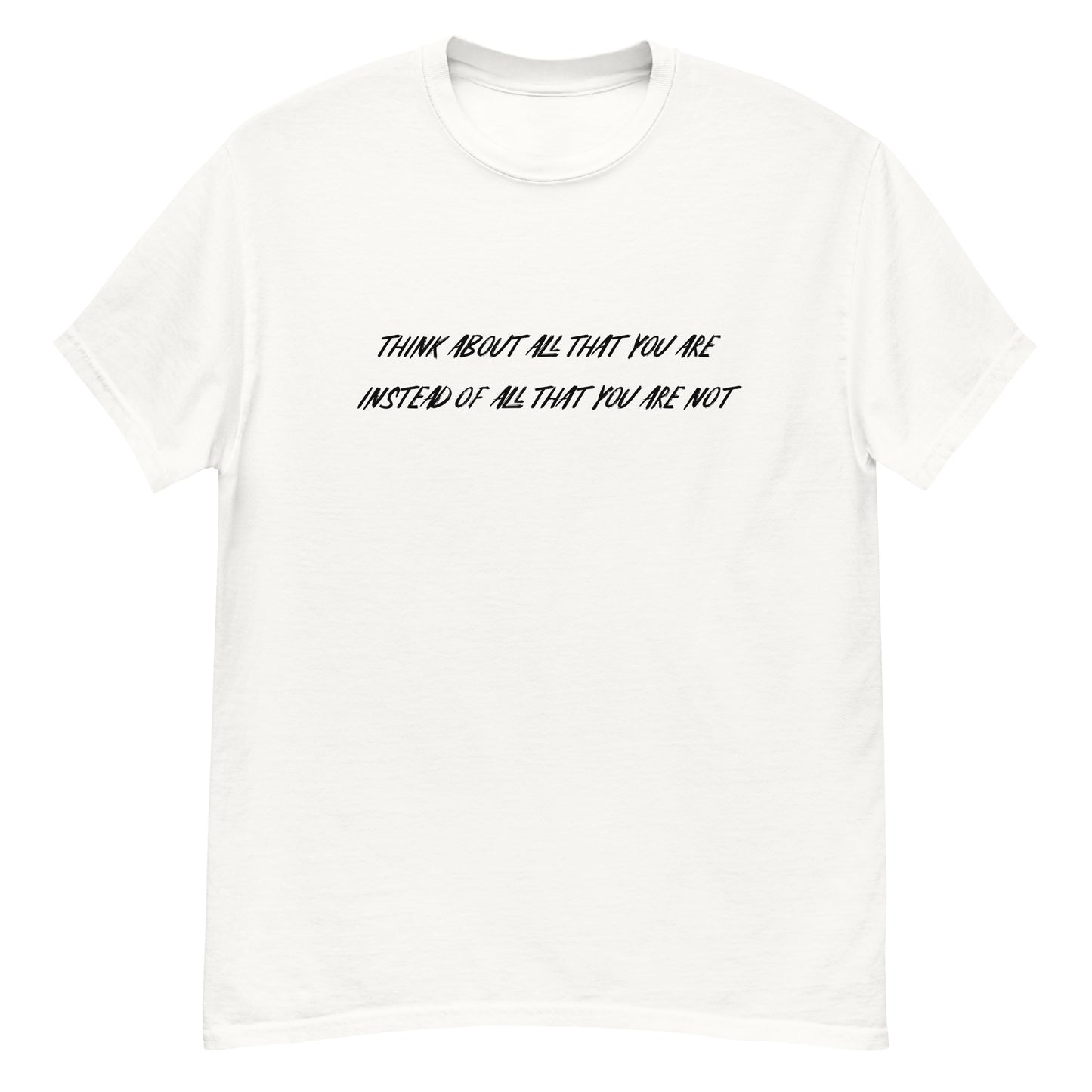 Think About All That You Are Unisex classic tee